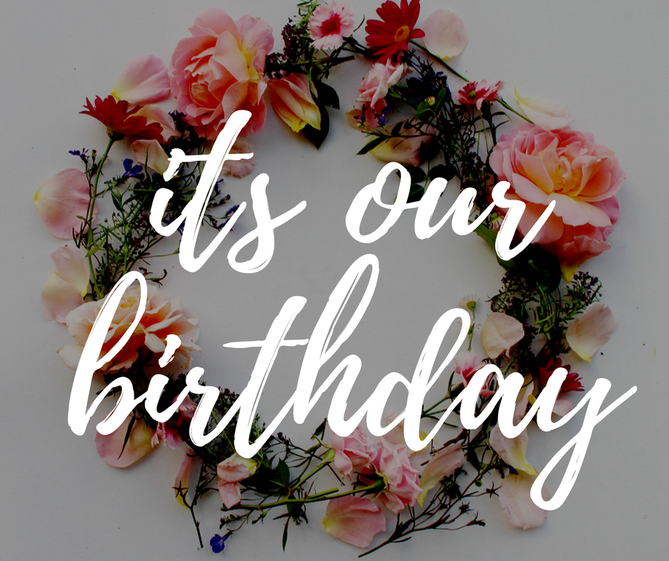 OMG It’s our birthday!