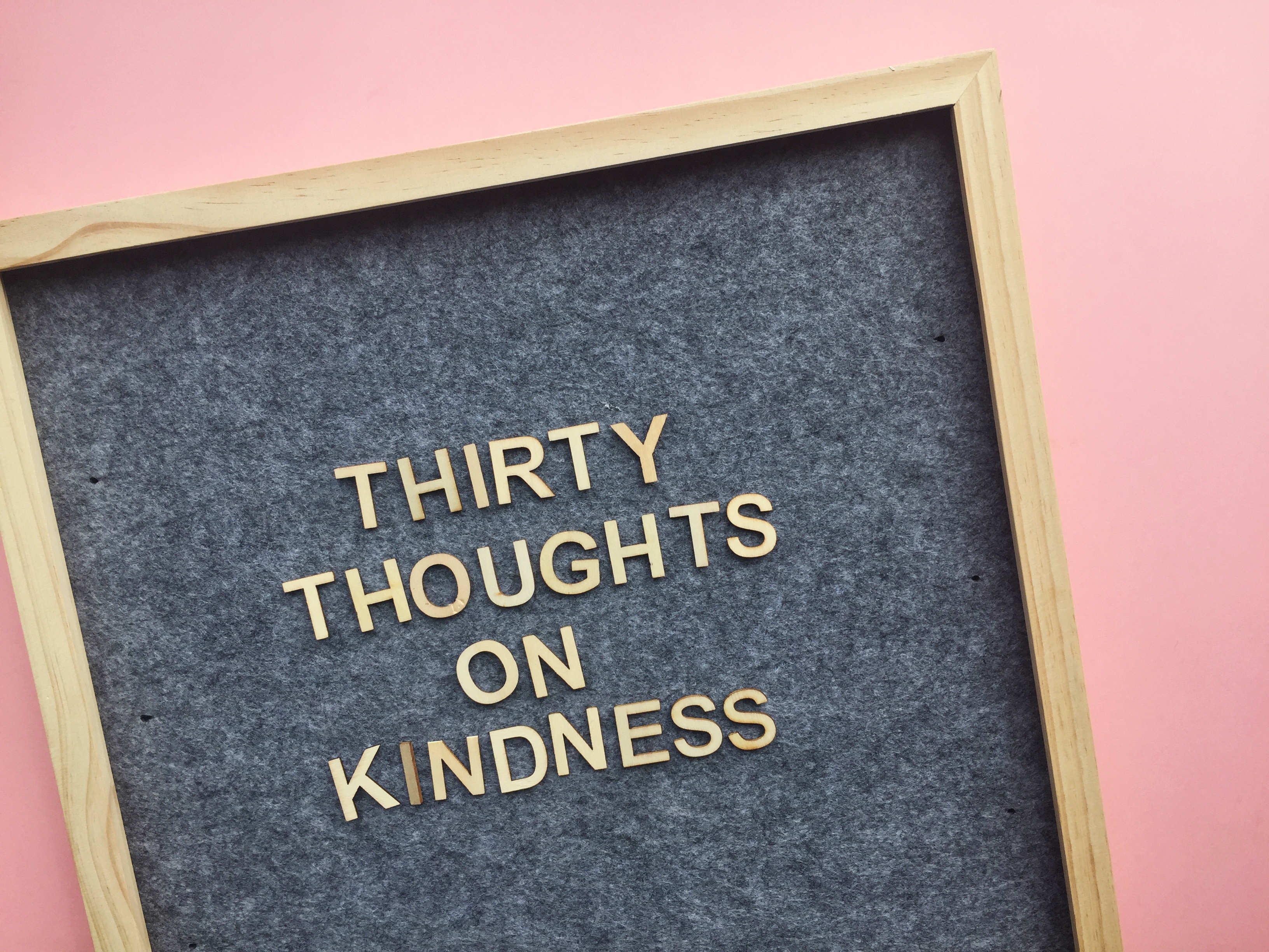 30 Thoughts on Kindness